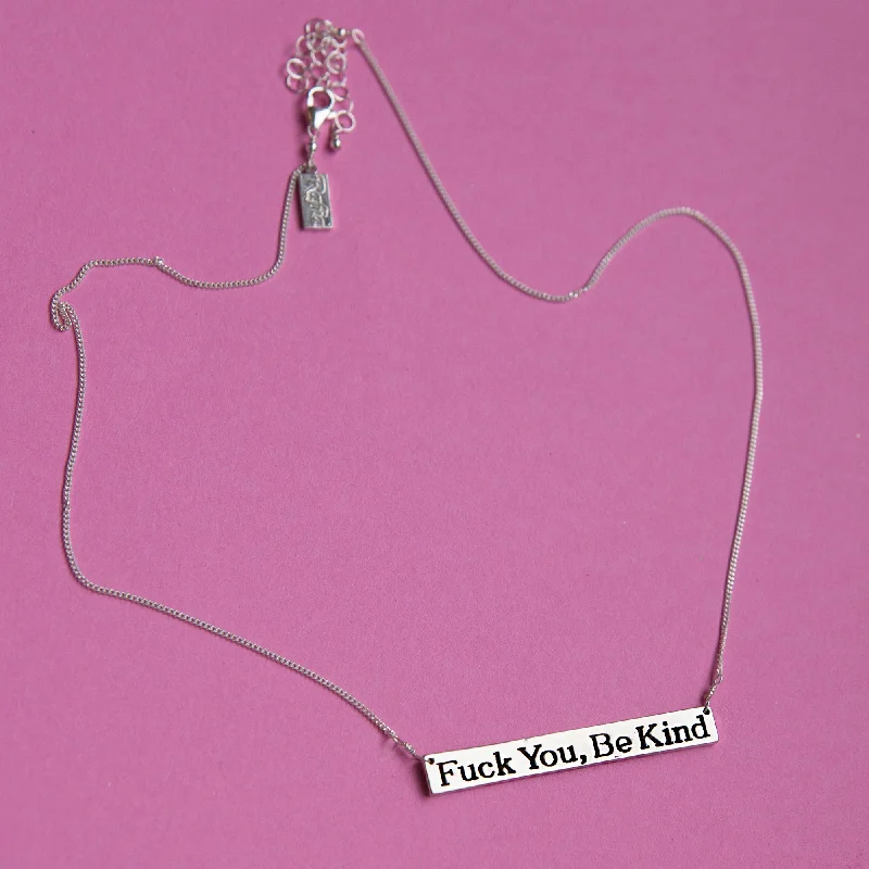 Ladies necklaces bridal essentials-Fuck You, Be Kind Nameplate Necklace